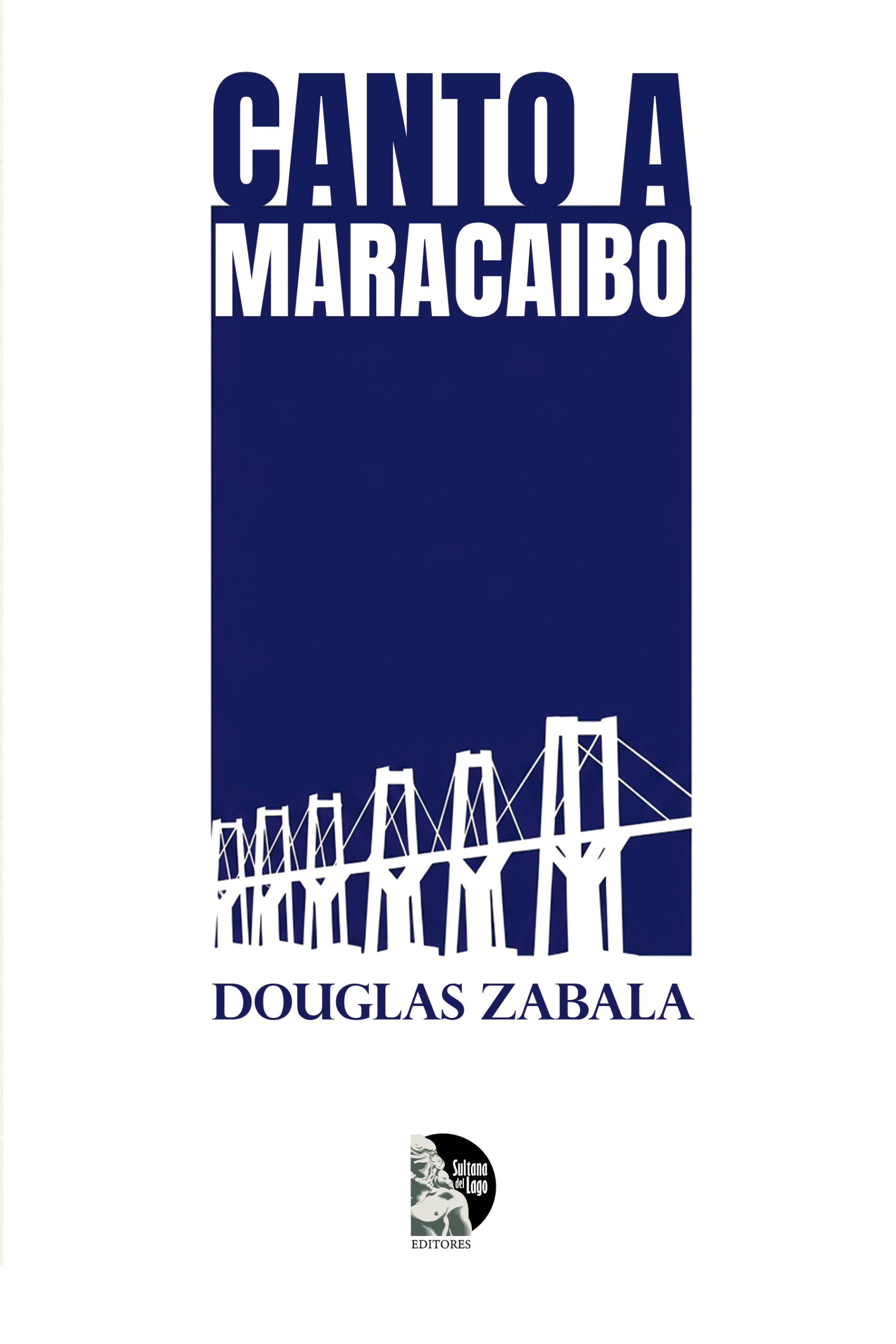 Portada de Presentación del libro «Canto a Maracaibo» de Douglas Zabala